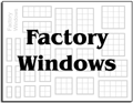 Factory Windows